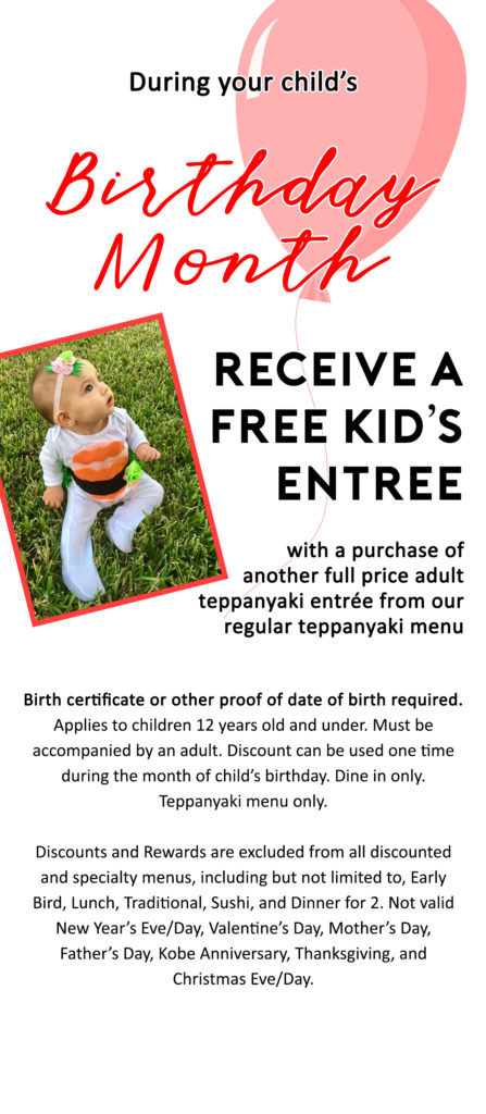 Receive a free kid's entree during your child's birthday month